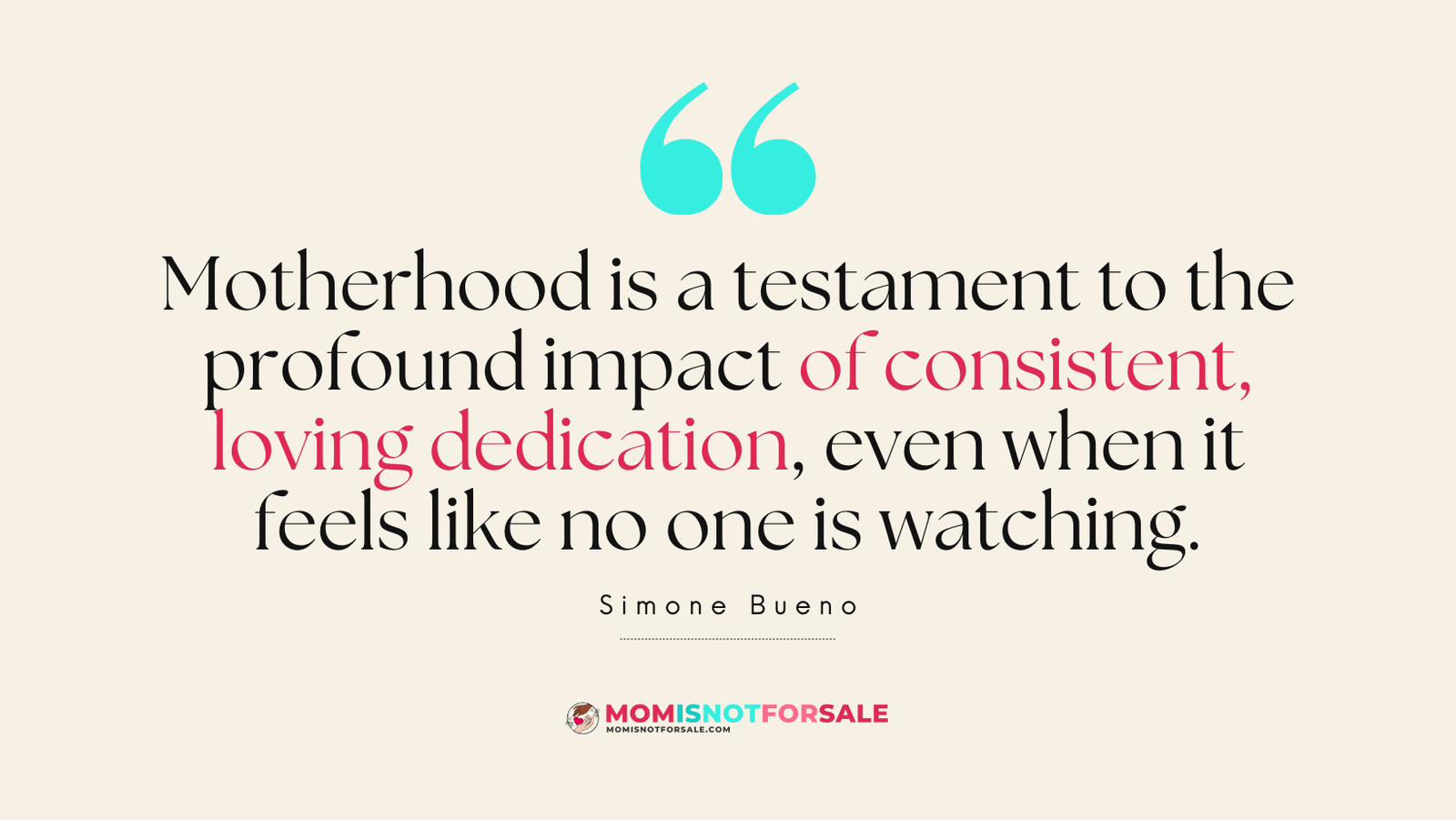 Motherhood is a testament to the profound impact of consistent, loving dedication, even when it feels like no one is watching. by Simone Bueno